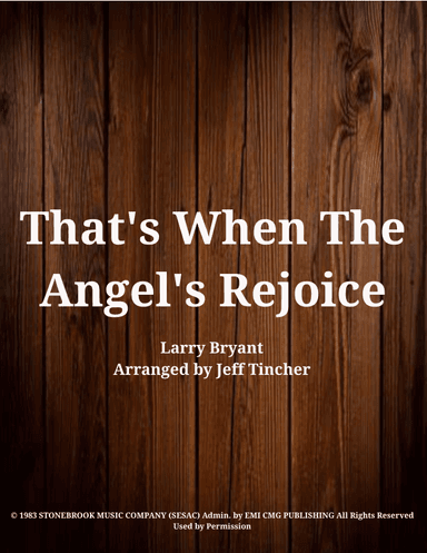 That's When The Angels Rejoice (arr. Jeff Tincher)
