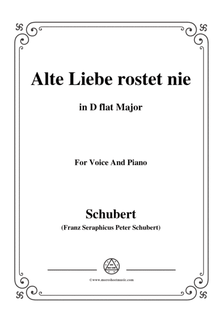 Schubert-Alte Liebe rostet nie in D flat Major,for voice and piano (arr. MSM)