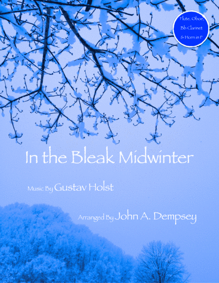 In the Bleak Midwinter (Quartet for Flute, Oboe, Clarinet and Horn in F) (arr. John A. Dempsey)