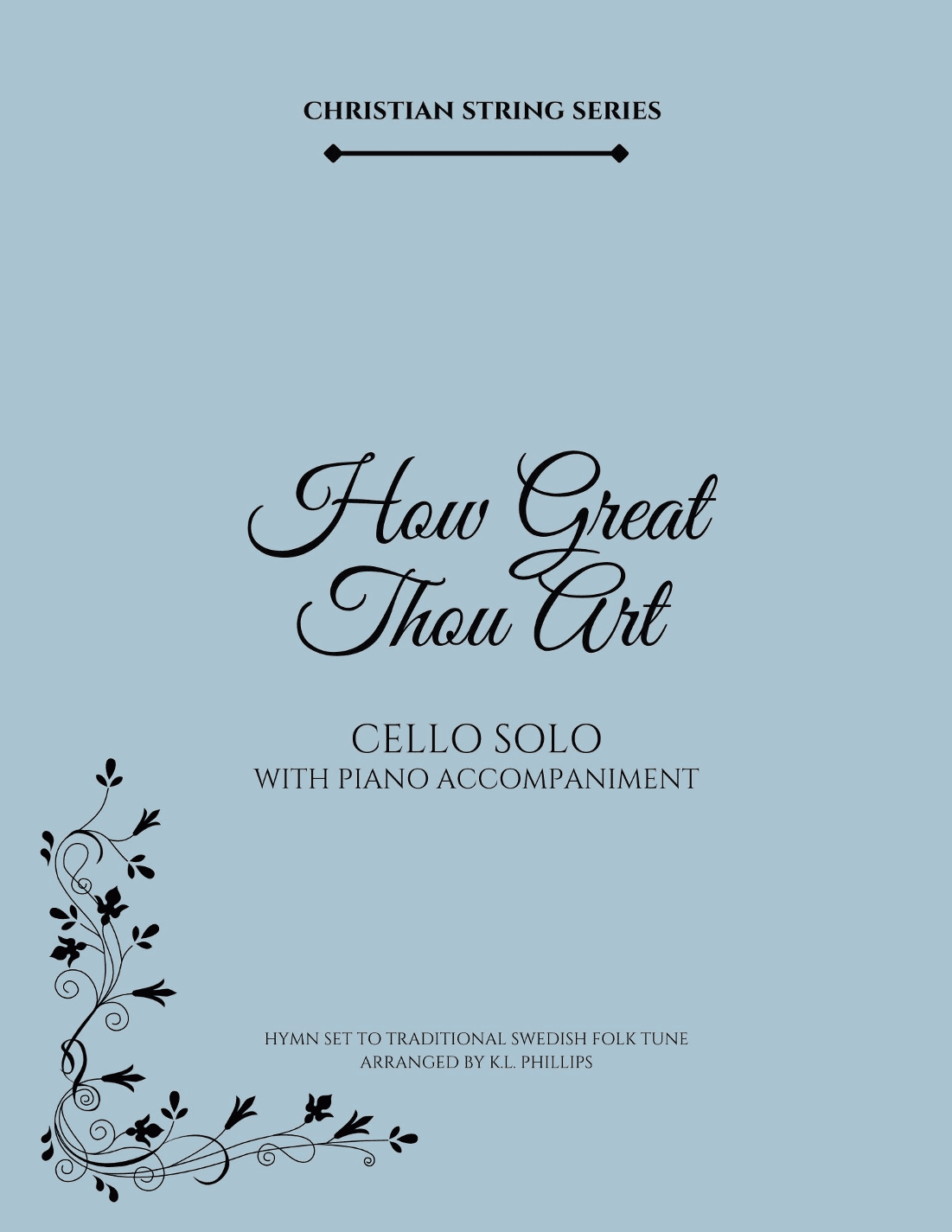 How Great Thou Art - Cello Solo with Piano Accompaniment (arr. K.L. Phillips)