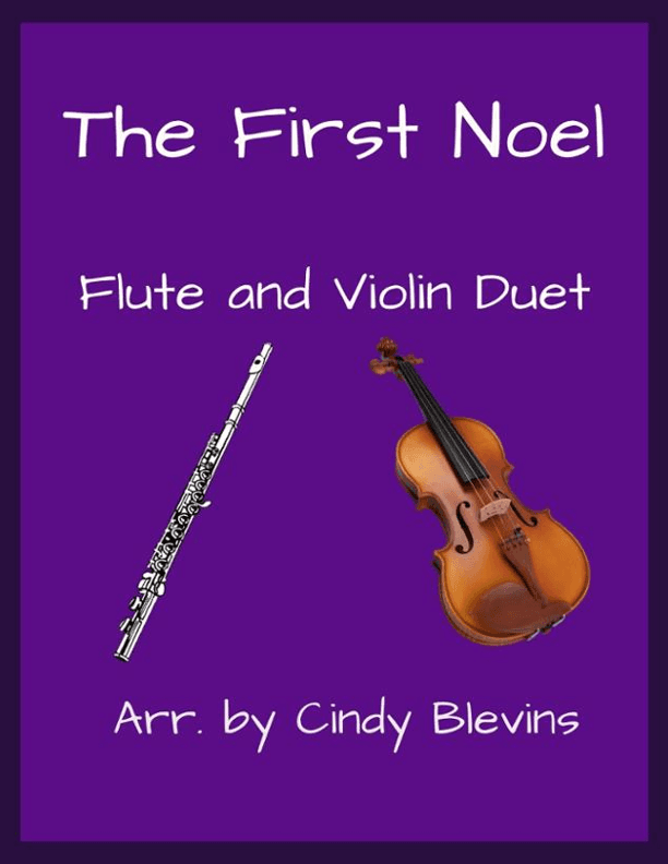 The First Noel, for Flute and Violin (arr. Cindy Blevins)