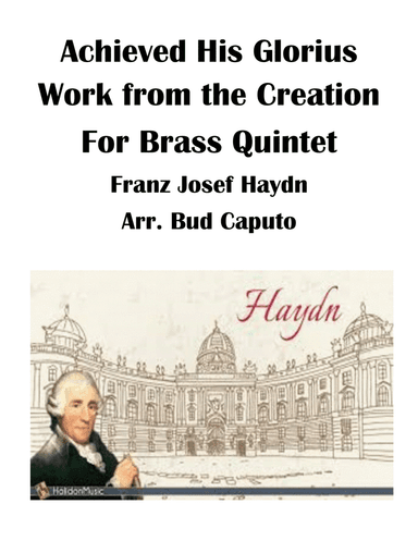 Achieved His Glorius Work from the Creation for Brass Quintet (arr. Bud Caputo)