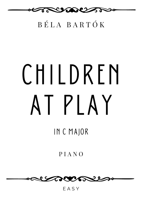 Bartok - Children at Play in C Major - Easy (arr. Piacere Music Sheets)