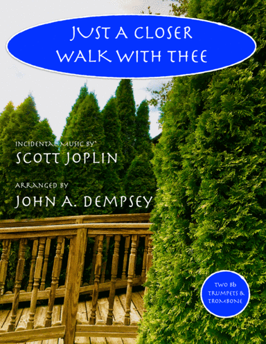 Just a Closer Walk with Thee / Solace (Brass Trio): Two Trumpets and Trombone (arr. John A. Dempsey)