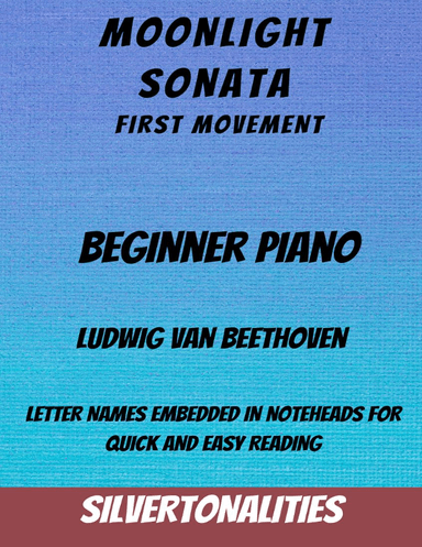 Moonlight Sonata First Movement Beginner Piano Sheet Music (arr. SilverTonalities)