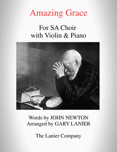 AMAZING GRACE (SA Choir with Violin & Piano - Score & Parts included) (arr. Gary Lanier)