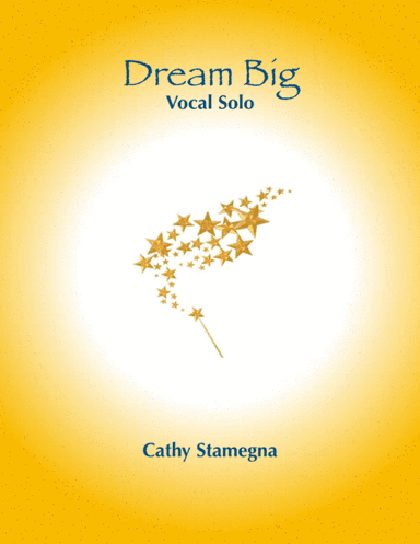 Dream Big (Vocal Solo, Piano Accompaniment)