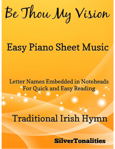 Be Thou My Vision Easy Piano Sheet Music (arr. SilverTonalities)