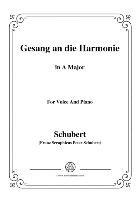 Schubert-An die Harmonie(Gesang an die Harmonie),D.394,in A Major,for Voice&Piano (arr. MSM)