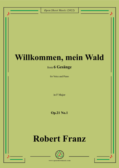 Franz-Willkommen,mein Wald,in F Major,Op.21 No.1,for Voice and Piano (arr. OSM Press)
