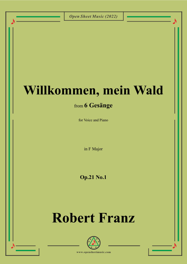 Franz-Willkommen,mein Wald,in F Major,Op.21 No.1,for Voice and Piano (arr. OSM Press)