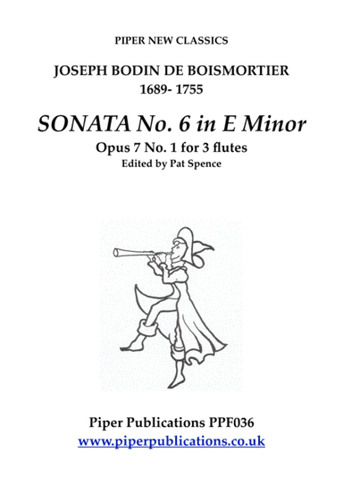 BOISMORTIER SONATA IN E MINOR OPUS 7 No. 6 PB 285 FOR 3 FLUTES (arr. Edited by Pat Spence)