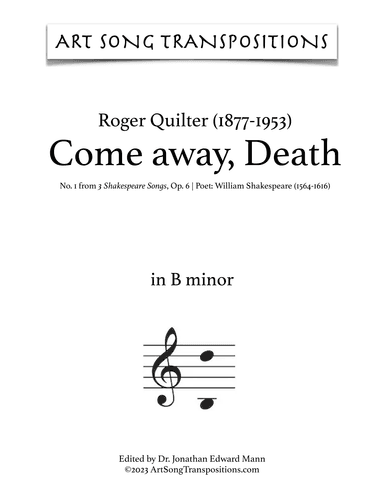 QUILTER: Come away, Death (transposed to B minor) (arr. ArtSongTranspositions.com)