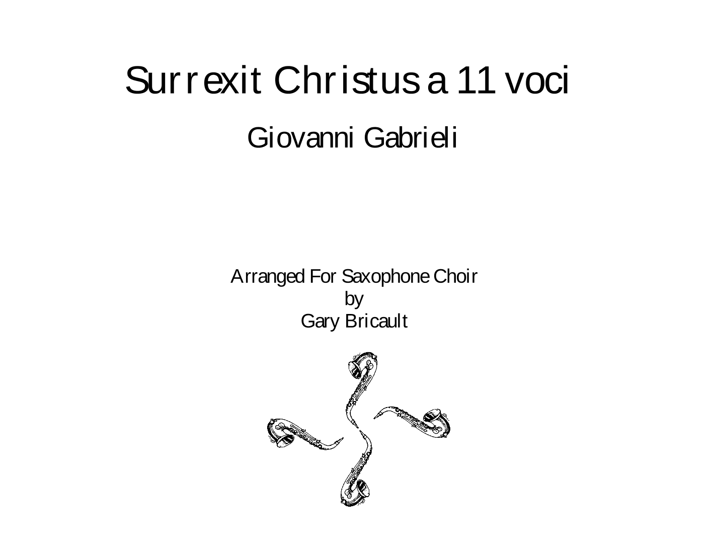 Surrexit Christus in 11 Voices (arr. Gary Bricault)