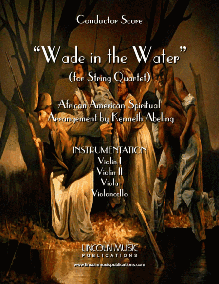 Wade in the Water (for String Quartet) (arr. Kenneth Abeling)