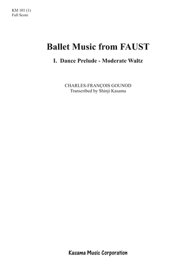 Ballet Music from FAUST: 1. Dance Prelude - Moderate Waltz (A4) (arr. Shinji Kasama)
