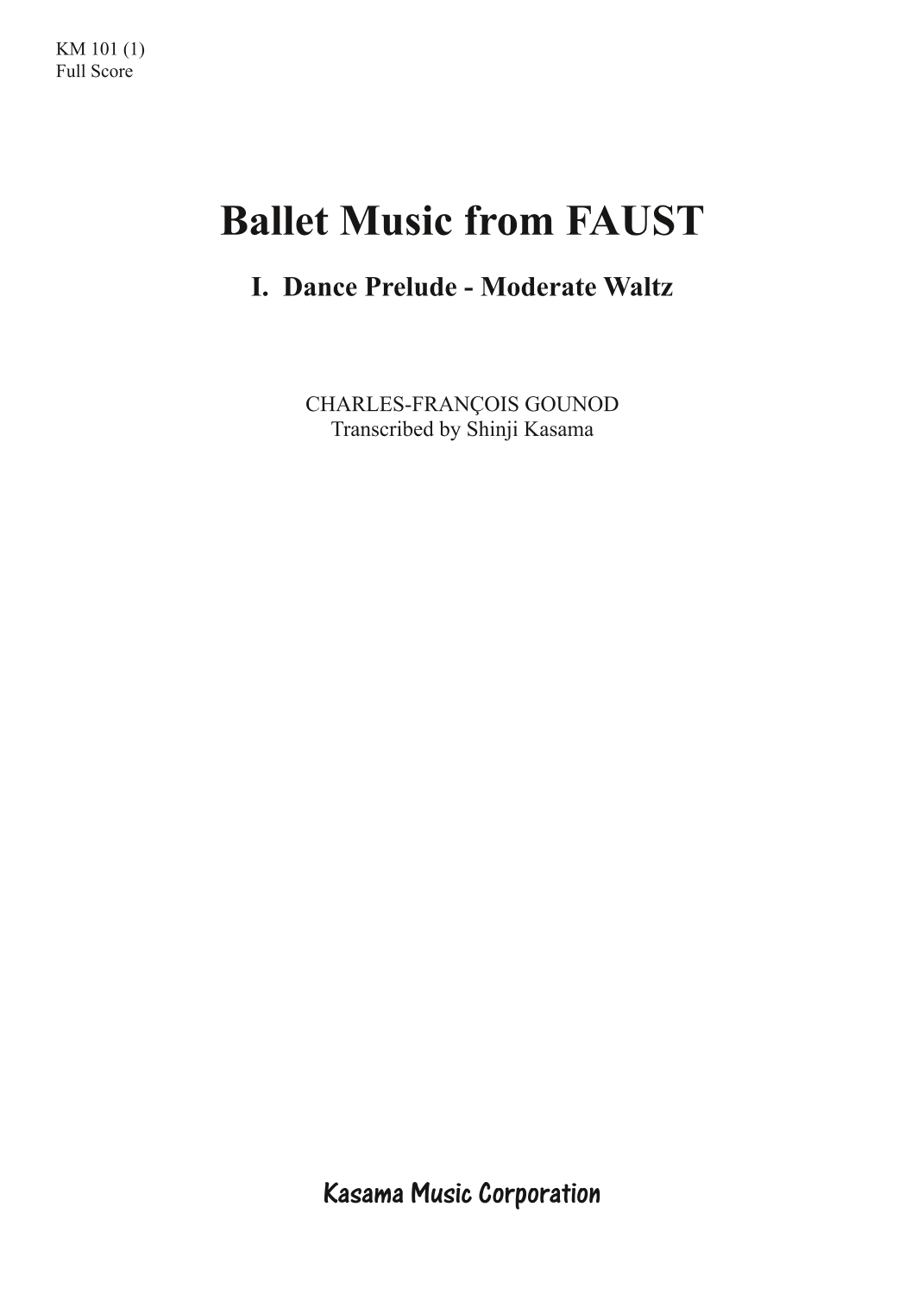 Ballet Music from FAUST: 1. Dance Prelude - Moderate Waltz (A4) (arr. Shinji Kasama)
