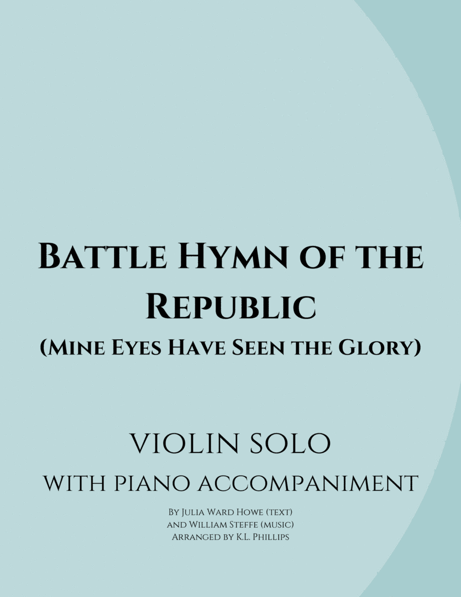 The Battle Hymn of the Republic - Violin Solo with Piano Accompaniment (arr. K.L. Phillips)
