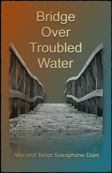 Bridge Over Troubled Water (arr. David McKeown)