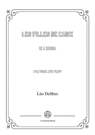 Delibes-Les filles de Cadix in a minor,for voice and piano (arr. MSM)