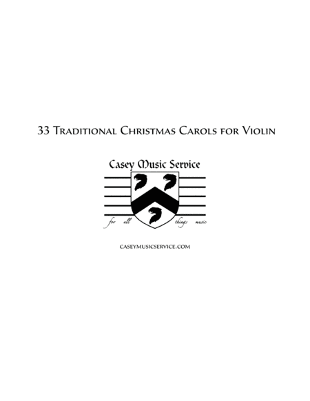 33 Traditional Christmas Carols for Violin (arr. Kyle Casey)