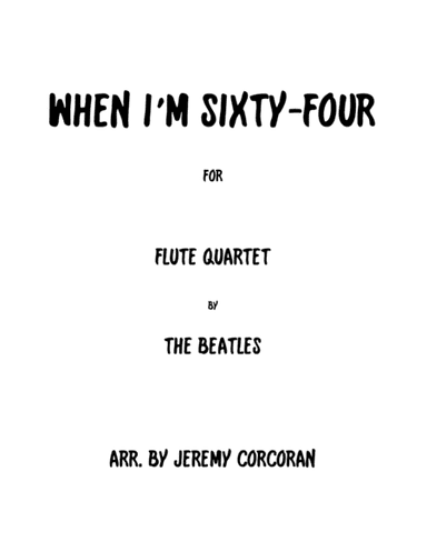 When I'm Sixty-four (arr. Jeremy Corcoran)