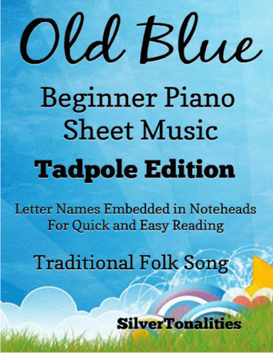 Old Blue Beginner Piano Sheet Music 2nd Edition (arr. SilverTonalities)