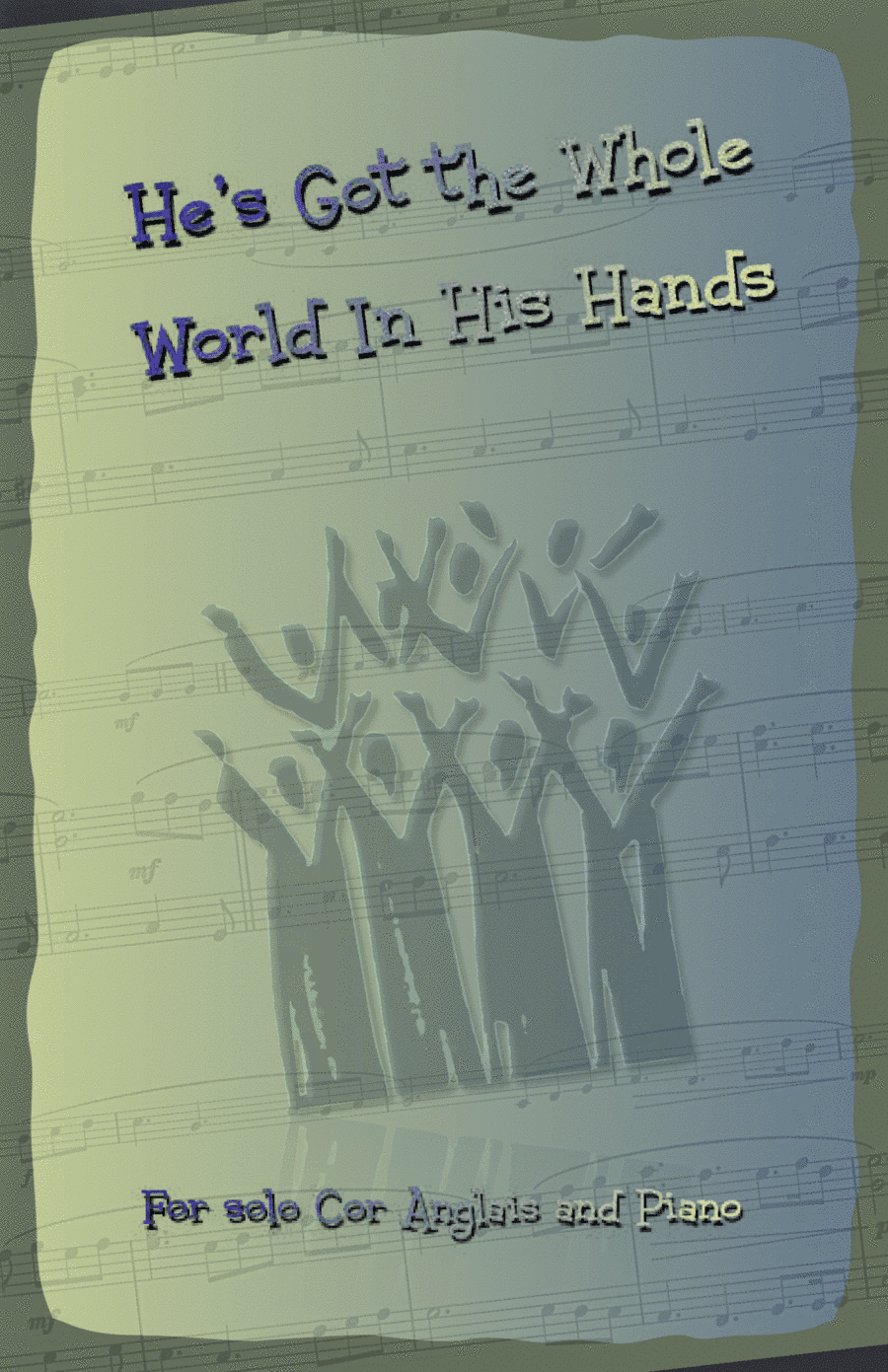 He's Got the Whole World in His Hands, Gospel Song for Cor Anglais and Piano (arr. David McKeown)
