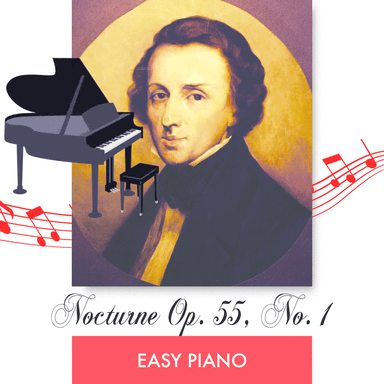 Nocturne Op. 55, No. 1 EASY PIANO (arr. Los Angeles Scores)