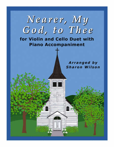 Nearer, My God, to Thee (Easy Violin and Cello Duet with Piano Accompaniment) (arr. Sharon Wilson)