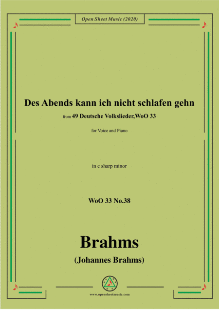 N05Brahms-Des Abends kann ich nicht schlafen gehn,WoO 33 No.38,in c sharp minor,for Voice&Pno (arr. MSM)