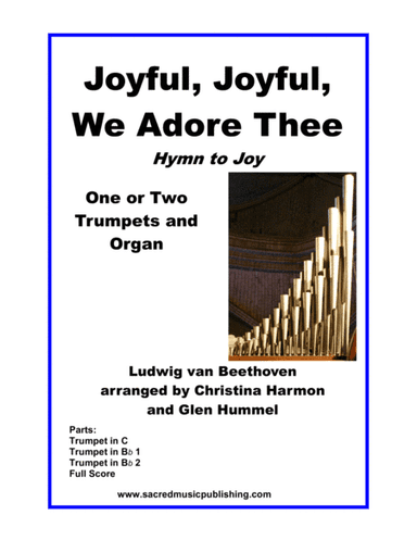 Joyful, Joyful, We Adore Thee (Hymn to Joy) –  One or Two Trumpets and Keyboard. (arr. Christina Harmon, Glen Hummel)