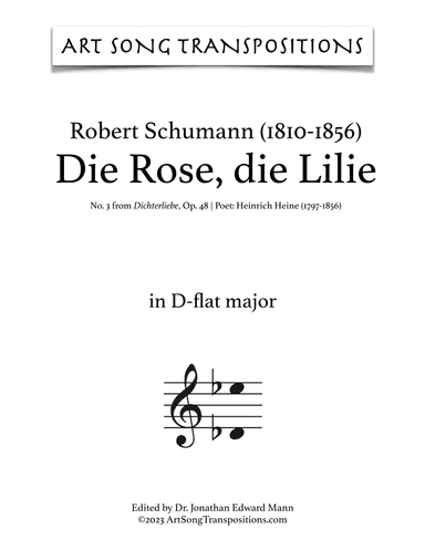 SCHUMANN: Die Rose, die Lilie, Op. 48 no. 3 (transposed to D-flat major and C major) (arr. ArtSongTranspositions.com)