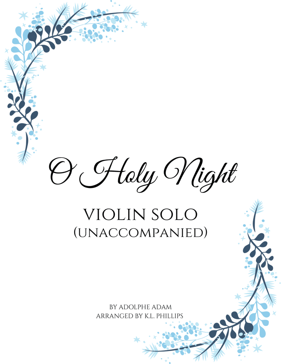 O Holy Night - Unaccompanied Violin Solo (arr. K.L. Phillips)