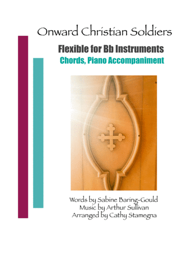 Onward Christian Soldiers (Flexible for Bb Instruments, Chords, Piano Accompaniment) (arr. Cathy Stamegna)