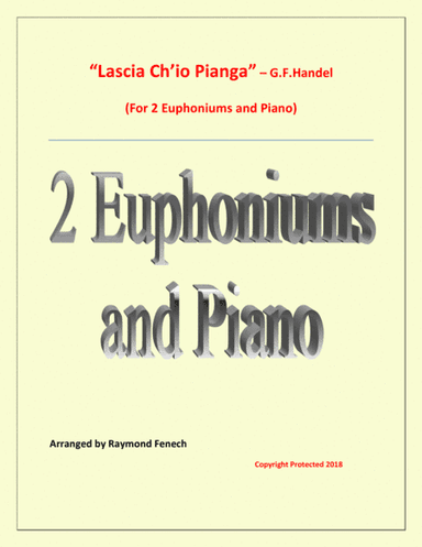 Lascia Ch'io Pianga - From Opera 'Rinaldo' - G.F. Handel (  2 Euphoniums and Piano) (arr. Raymond Fenech)