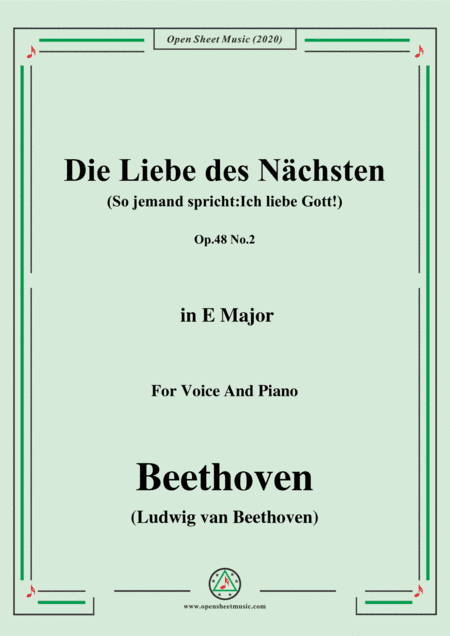 Beethoven-Die Liebe des Nächsten,Op.48 No.2,in E Major,for Voice and Piano (arr. MSM)