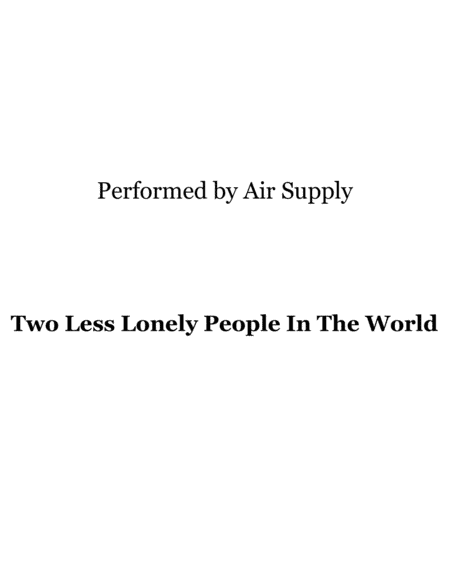 Two Less Lonely People In The World (arr. Ronn M)