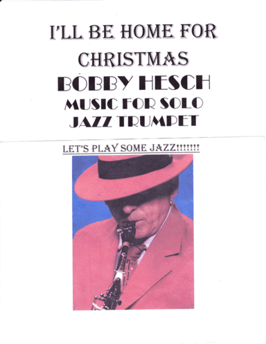I'll Be Home For Christmas (arr. Bobby Hesch)