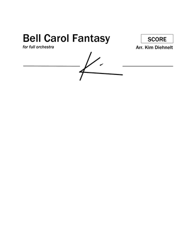 Bell Carol Fantasy for Orchestra (Score) - Score Only (arr. Kim Diehnelt)