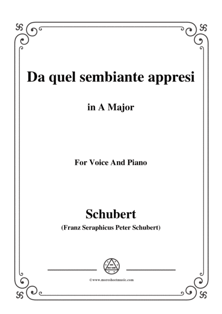 Schubert-Da quel sembiante appresi,in A Major,for Voice and Piano (arr. MSM)