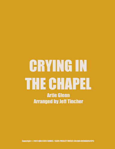 Crying In The Chapel (arr. Jeff Tincher)