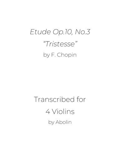 Chopin: Etude Op.10, No.3 "Tristesse" arr. for Violin Quartet (arr. Abolin)