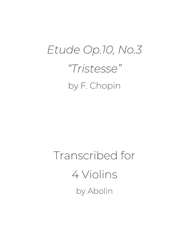 Chopin: Etude Op.10, No.3 "Tristesse" arr. for Violin Quartet (arr. Abolin)