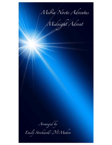 Media Nocte Adventus / Midnight Advent (arr. Emily Stockwell-McMahon)