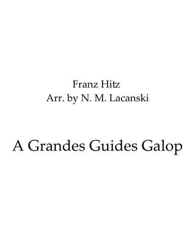 A Grandes Guides Galop (arr. Nick Lacanski)