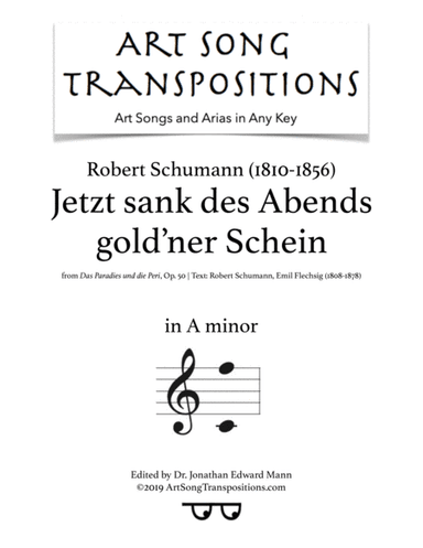 SCHUMANN: Jetzt sank des Abends gold'ner Schein, Op. 50 (transposed to A minor) (arr. ArtSongTranspositions.com)