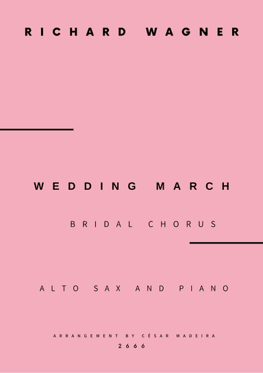 Wedding March (Bridal Chorus) - Alto Sax and Piano (Full Score and Parts) (arr. César Madeira)