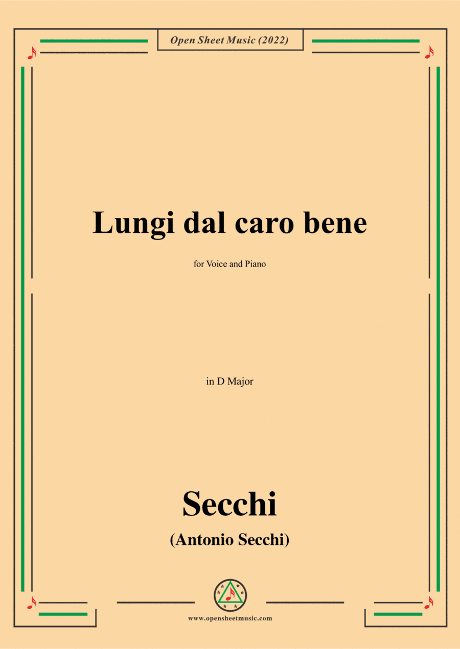 Secchi-Lungi dal caro bene,in D Major,for Voice and Piano (arr. Open Cloud)