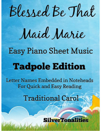 Blessed Be That Maid Marie Easy Piano Sheet Music 2nd Edition (arr. SilverTonalities)